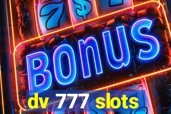 dv 777 slots